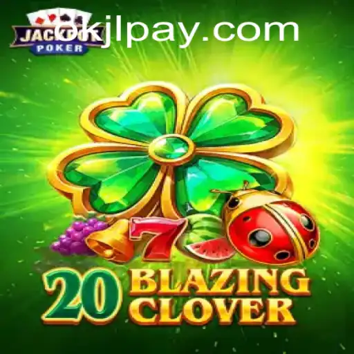 Exploring the Fascinating World of 20BlazingClover: A Closer Look at OKJL.COM's Latest Sensation