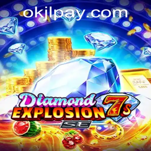 Exploring the Exciting World of DiamondExplosion7sSE with OKJL.COM